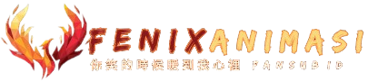 Fenix Chinese Animasi - Stream Donghua